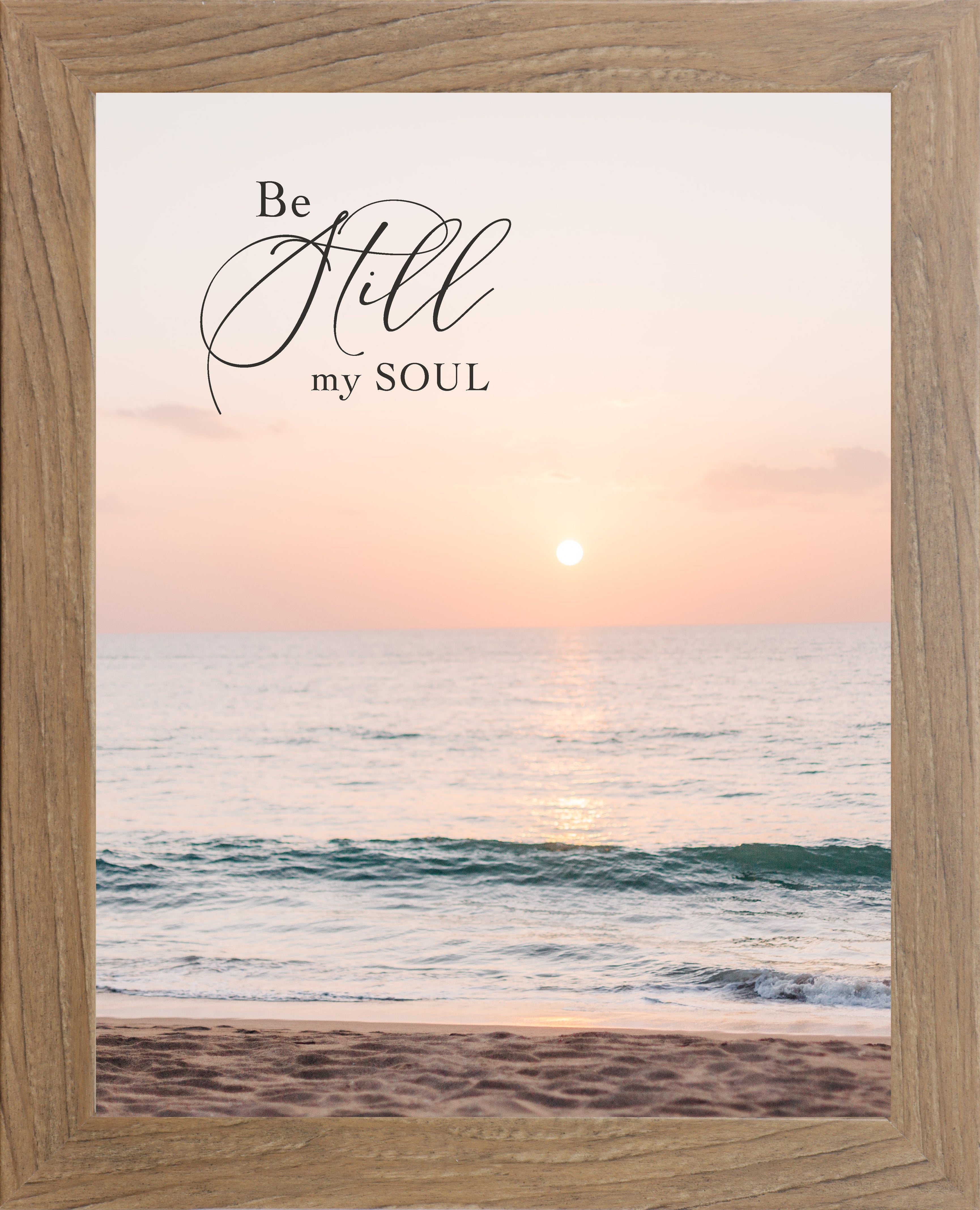 Be Still My Soul Wall Art – Christian Hymn Beach Sunset Coastal Faith Decor (SN343)
