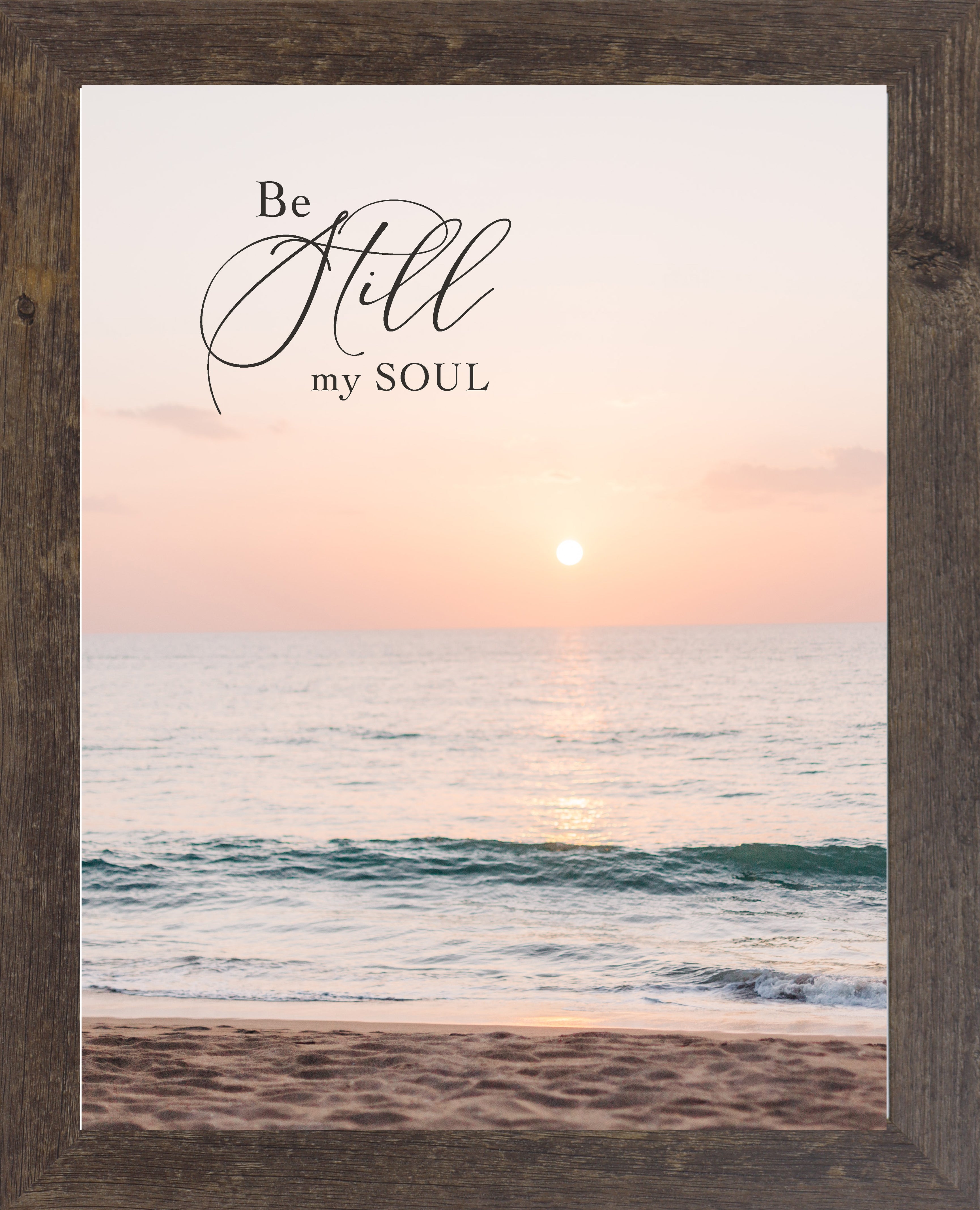 Be Still My Soul Wall Art – Christian Hymn Beach Sunset Coastal Faith Decor (SN343)